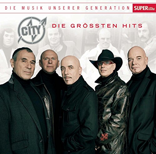 City - Die grössten Hits (Die Musik unserer Generation SuperIllu)