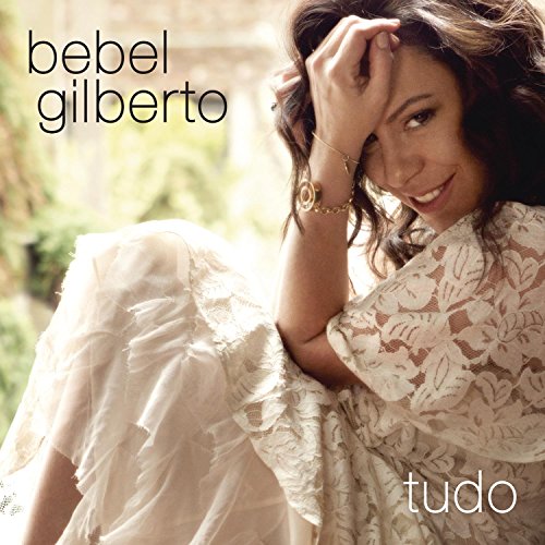 Bebel Gilberto - Tudo