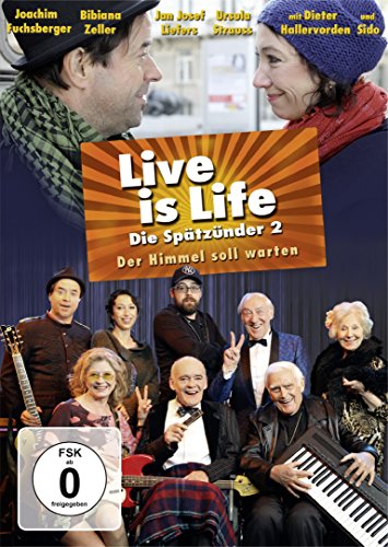 - Live is Life - Die Spätzünder 2: Der Himmel soll warten