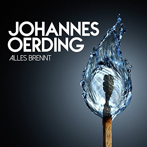 Oerding , Johannes - Alles brennt