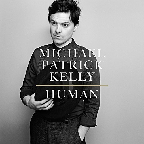 Michael Patrick Kelly - Human [Vinyl LP]