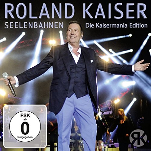 Roland Kaiser - Seelenbahnen-die Kaisermania Edition