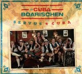 die Cubaboarischen - Bienvenidos! Cuba Bei Uns Dahoam