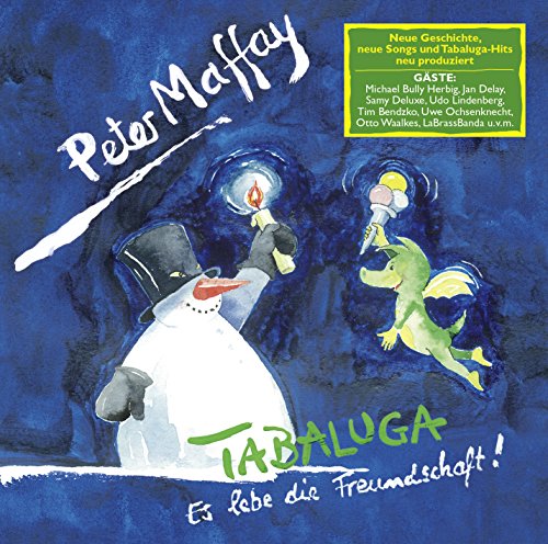 Maffay , Peter - Tabaluga - Es lebe die Freundschaft!