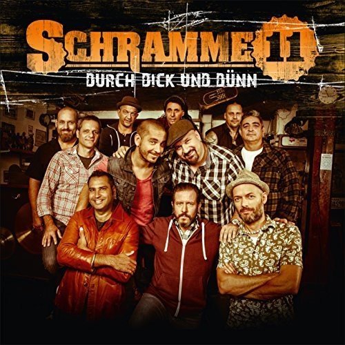 Schramme11 - Durch Dick und Dünn