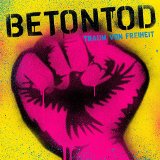 Betontod - Traum Von Freiheit