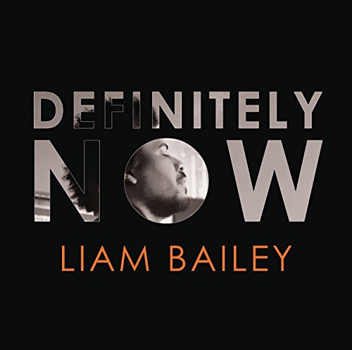Liam Bailey - Definitely Now