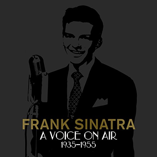 Frank Sinatra - A Voice on Air (1935-1955)