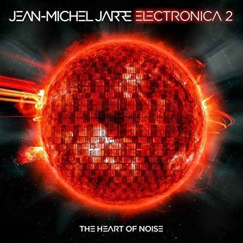Jarre , Jean-Michel - Electronica 2: The Heart Of Noise