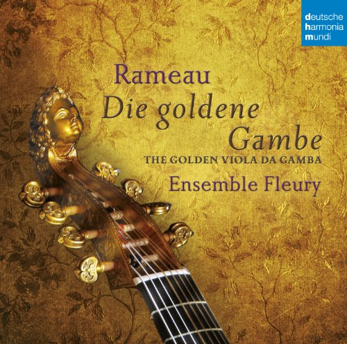 Ensemble Fleury - Rameau - Die Goldene Gambe
