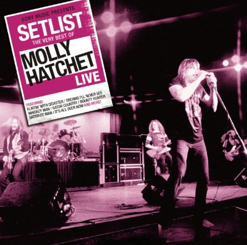 Molly Hatchet - Setlist: the Very Best of Molly Hatchet Live