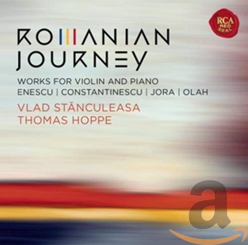 Stanculeasa , Vlad & Hoppe , Thomas - Romanian Journey: Works For Violin And Piano By Enescu, Constantinescu, Jora, Olah