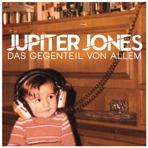 Jupiter Jones - Das Gegenteil von allem (Deluxe Edition)