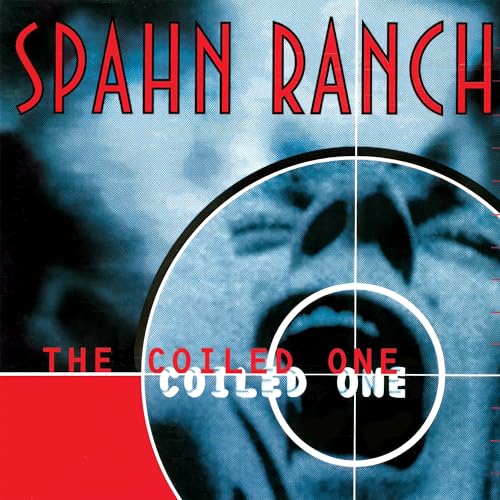 Spahn Ranch   - The Coiled One (Remastered)
