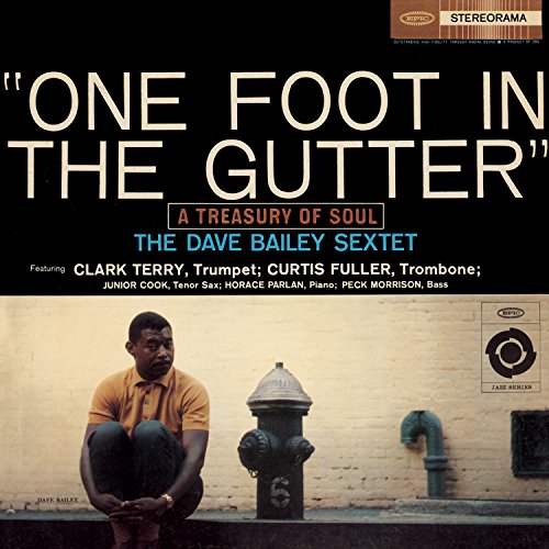 Dave Bailey - One Foot in the Gutter