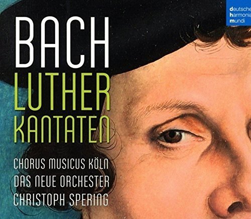 Bach , Johann SEbastian - Luther Kantaten (Chorus Musicus Köln, Das neue Orchester, Christoph Spering)