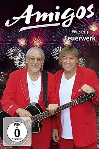  - Amigos - Wie ein Feuerwerk