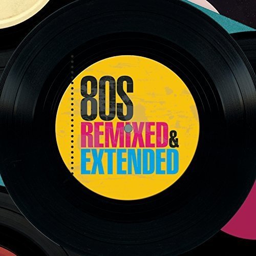 Various [Sony Music] - 80's Remixed and Extended