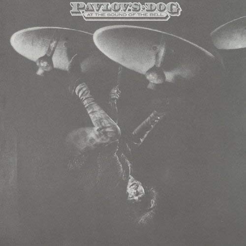 Pavlov's Dog - At The Sound Of The Bell