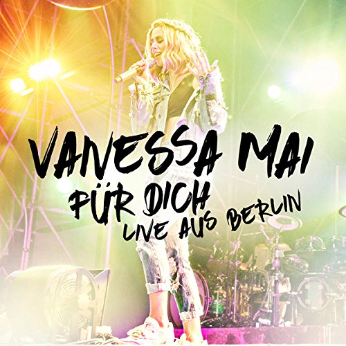 Vanessa Mai - Für dich-Live aus Berlin