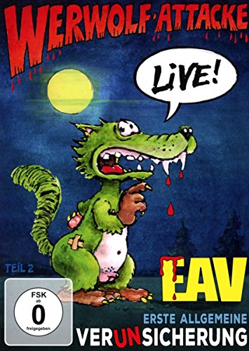 Erste Allgemeine Verunsicherung - EAV - Werwolf-Attacke! - Live!