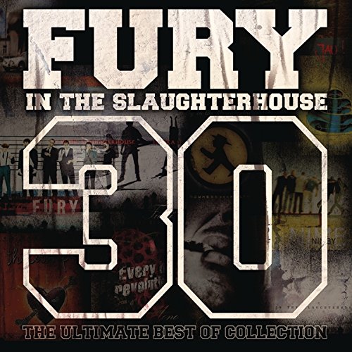 Fury In The Slaughterhouse - 30 - The Ultimate Best of Collection (3CD)