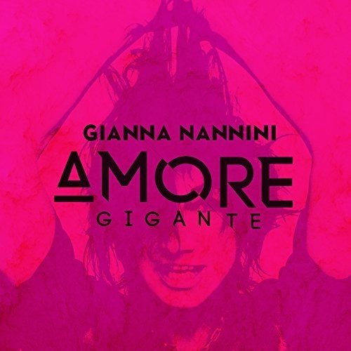 Nannini , Gianna - Amore Gigante