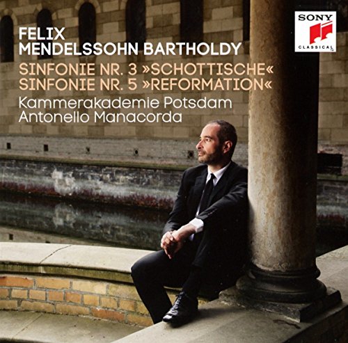 Mendelssohn , Felix - Sinfonie Nr. 3 Schottische / Sinfonie Nr. 5 Reformation (Manacorda)