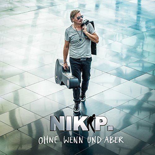 Nik P. - Ohne Wenn und Aber