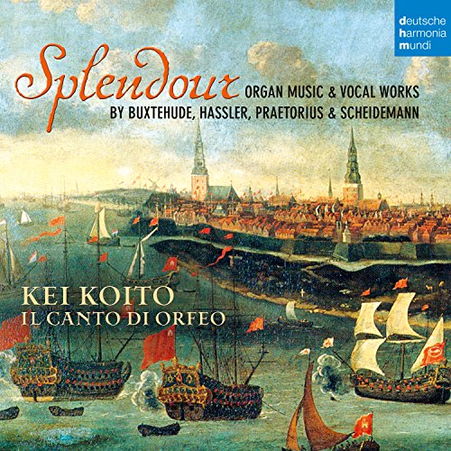 Koito , Kei & Il Canto Di Orfeo - Splendour - Orgelmusik & Vokalwerke