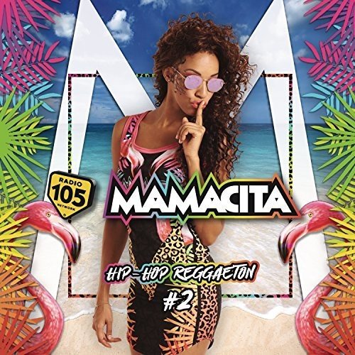 Various Artists - Mamacita Hip Hop Reggaeton  Enrique Iglesias  2017