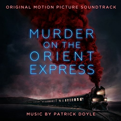 Patrick Doyle - Mord im Orient Express / Murder on the Orient Express