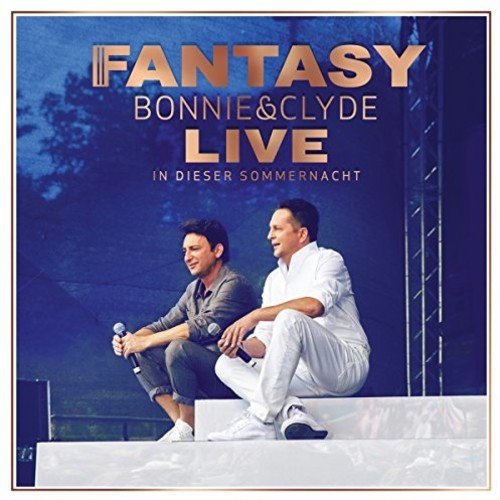 Fantasy - Bonnie & Clyde Live - In dieser Sommernacht