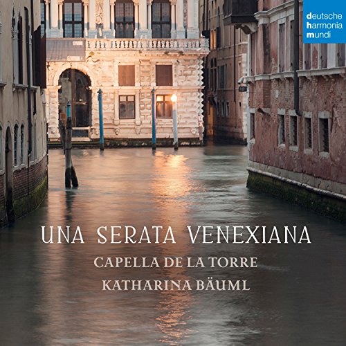 Capella de la Torre - Una Serata Venexiana