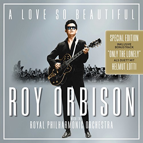 Orbison , Roy & Royal Philharmonic Orchestra - A Love So Beautiful