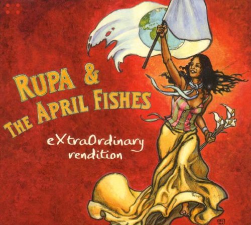 Rupa & the April Fishes - Extraordinary rendition