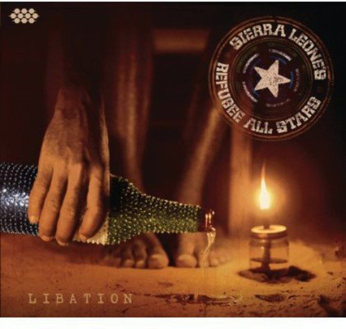 Sierra Leone's Refugee All Stars - Libation