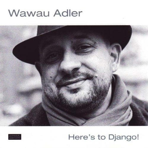 Adler , Wawau - Here's to Django!