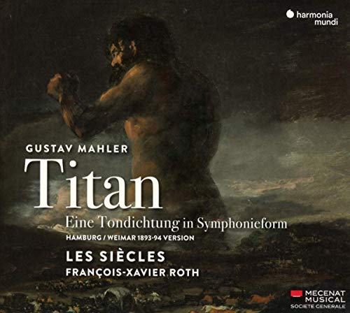 Mahler , Gustav - Titan - Mahler: Symphony No. 1 - Eine Tondichtung in Symphonie (Les Siecles, Roth)