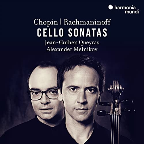Queyras , Jean-Guihen & Melnikov , Alexander - Cello Sonatas (Chopin / Rachmaninoff)
