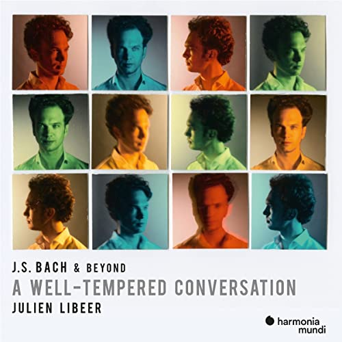 Libeer , Julien - Bach & Beyond: A Well-Tempered Conversation