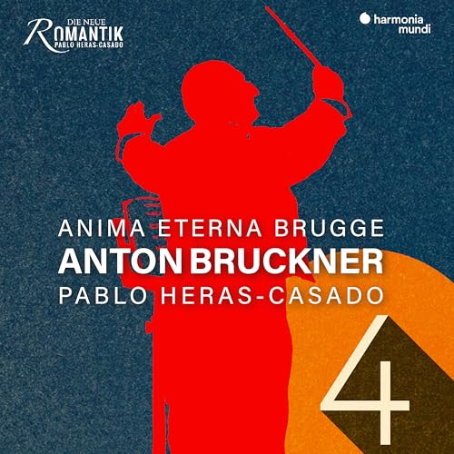Bruckner , Anton - Symphony No. 4 'Romantic' (Anima Eterna Brugge, Heras-Casado)