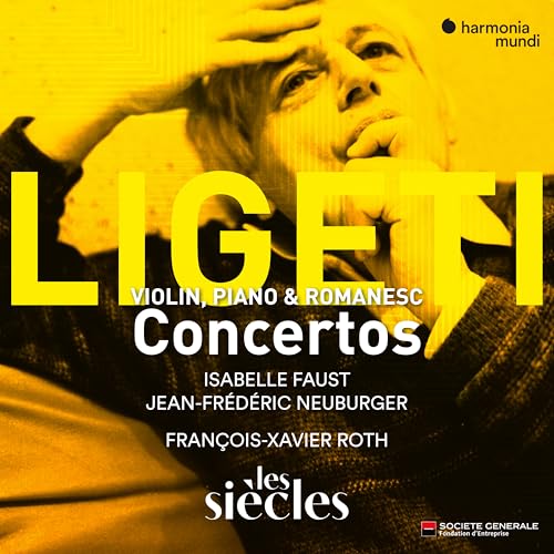 Ligeti , György - Violin, Piano & Romanesc Concertos / Kurtag: Aus der Ferne III & V (For String Quintet) (Faust, Neuburger, Roth, Les Siecles)
