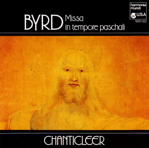 Byrd , William - Missa In Tempore Paschali (Chanticleer)