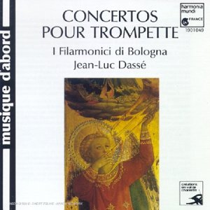 Dasse , Jean-Luc & I Filarmonici Di Bologna - Concertos Pour Trompette: Torelli, Tartini, Albinoni (Dasse, Ephrikian)