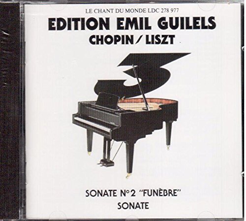 Guilels , Emil - Chopin: Sonate No. 2 'Funebre' / Liszt: Sonate En Si Mineur (Guilels) (Edition Emil Guilels 3)