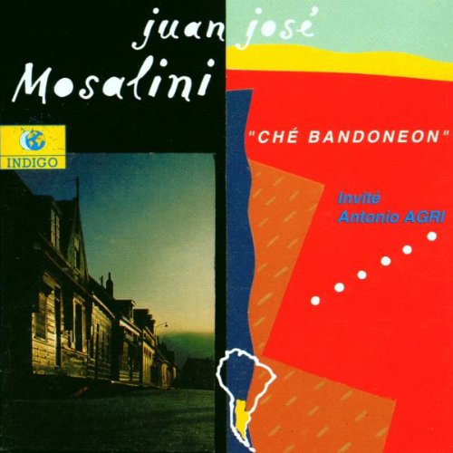 Mosalini , Juan Jose - Che Bandoneon