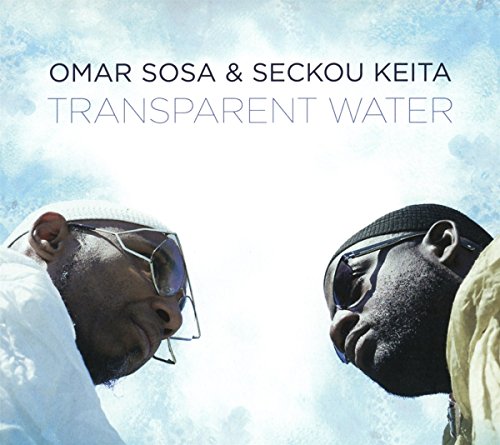 Sosa , Omar & Keita , Seckou - Transparent Water