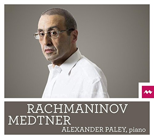 Paley , Alexander - Medtner Rachmaninov - Klavierwerke
