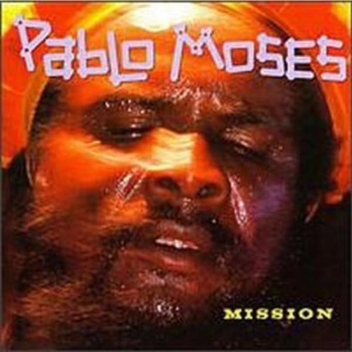 Moses , Pablo - Mission
